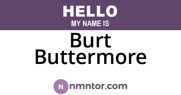 Burt Buttermore