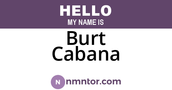 Burt Cabana