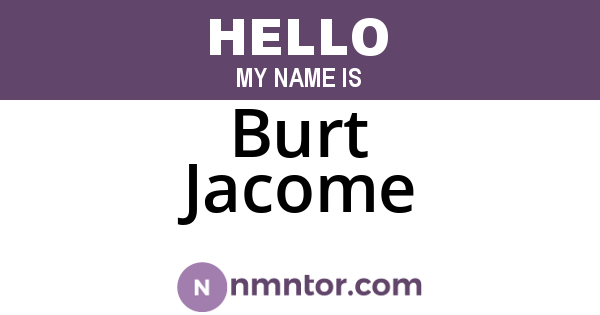 Burt Jacome
