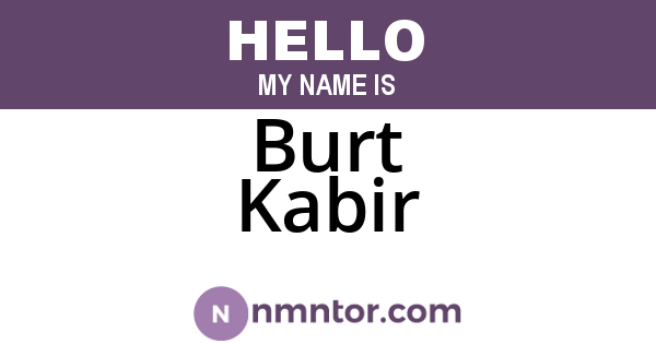 Burt Kabir
