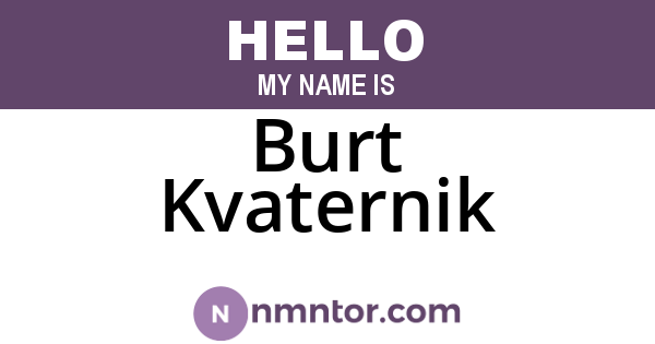 Burt Kvaternik