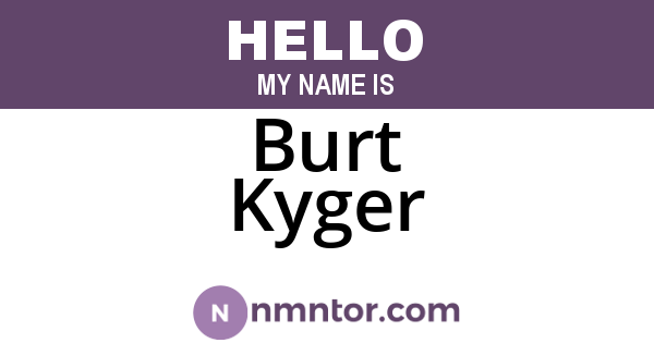 Burt Kyger