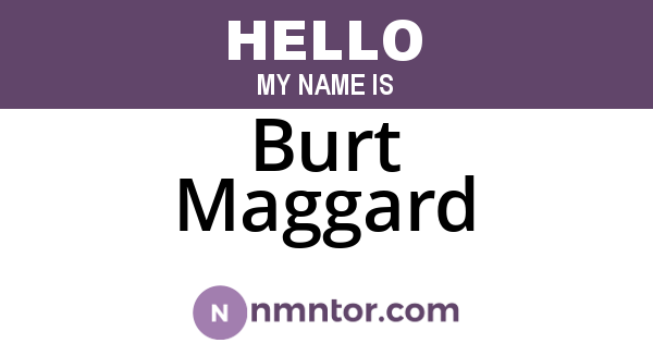 Burt Maggard