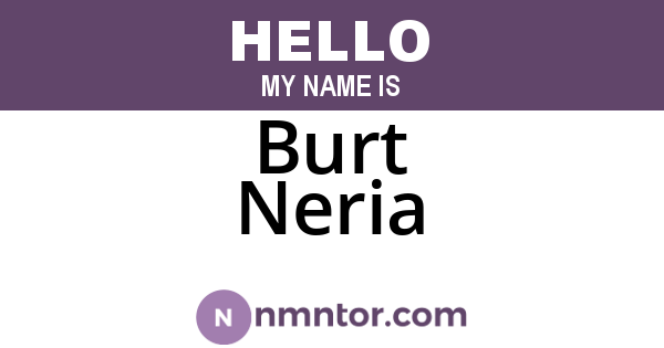 Burt Neria