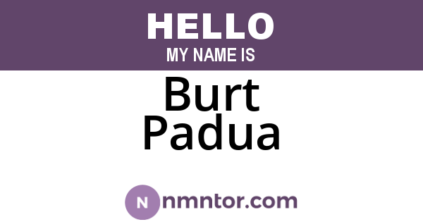 Burt Padua