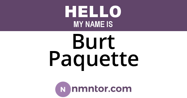 Burt Paquette