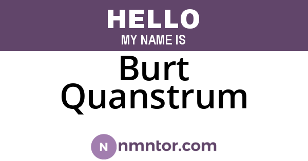 Burt Quanstrum