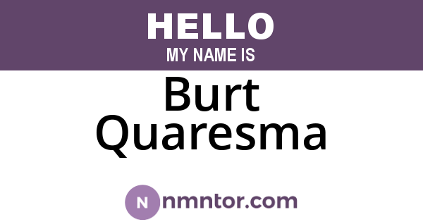 Burt Quaresma