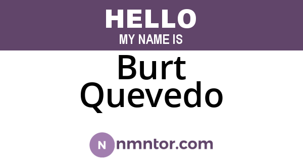 Burt Quevedo