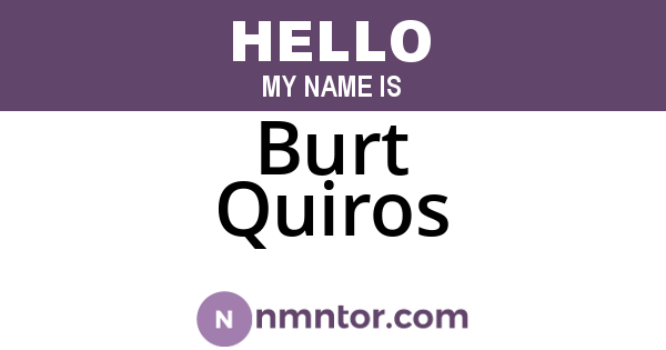 Burt Quiros