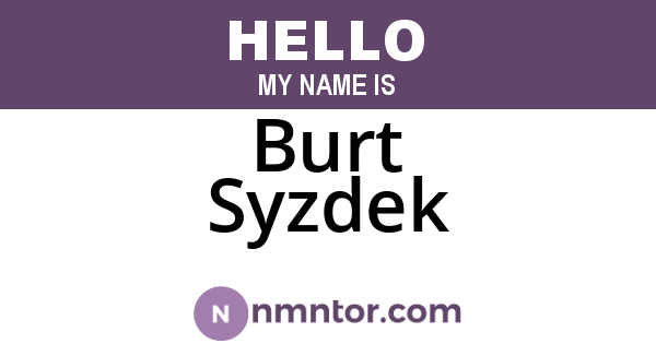 Burt Syzdek