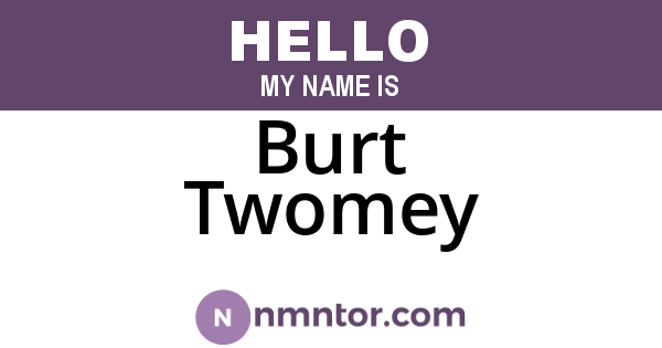 Burt Twomey