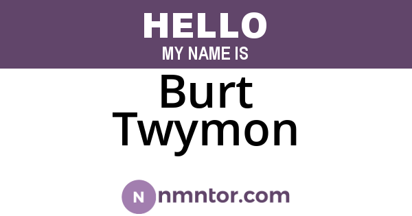 Burt Twymon