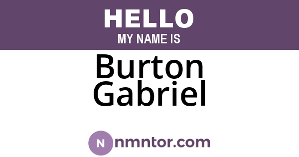 Burton Gabriel