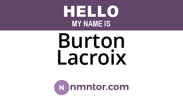 Burton Lacroix