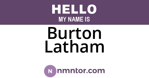 Burton Latham