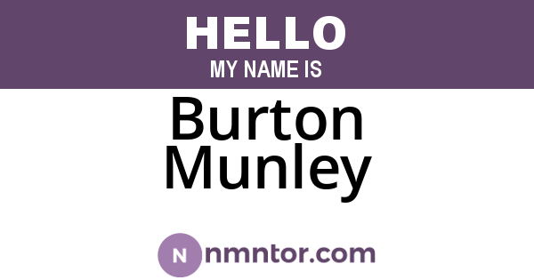 Burton Munley