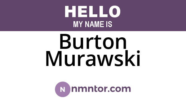 Burton Murawski