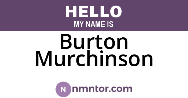 Burton Murchinson