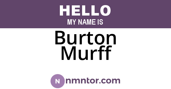 Burton Murff