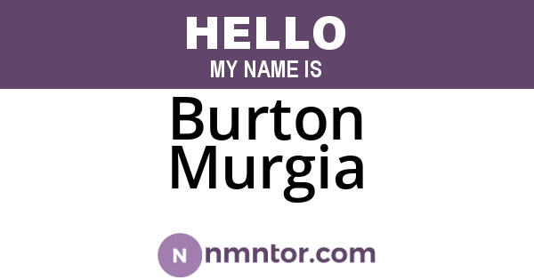 Burton Murgia