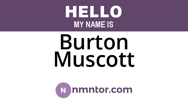 Burton Muscott
