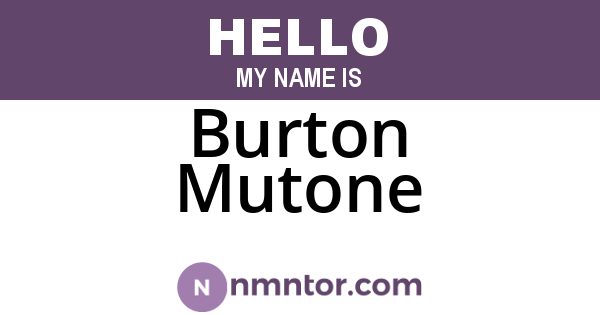 Burton Mutone