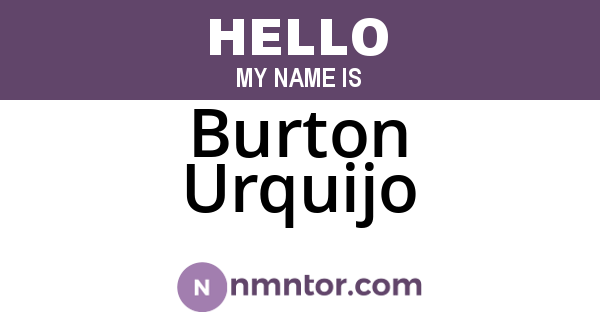 Burton Urquijo