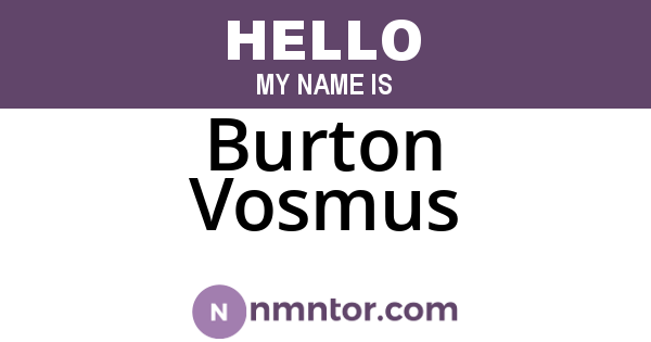 Burton Vosmus