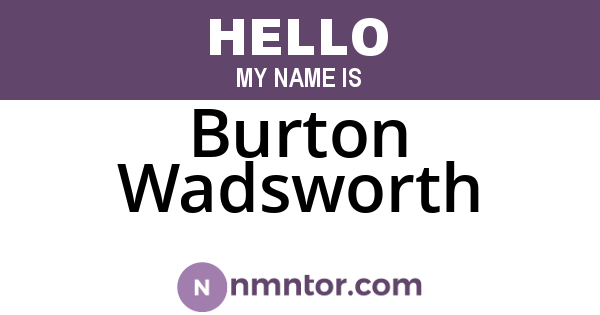 Burton Wadsworth