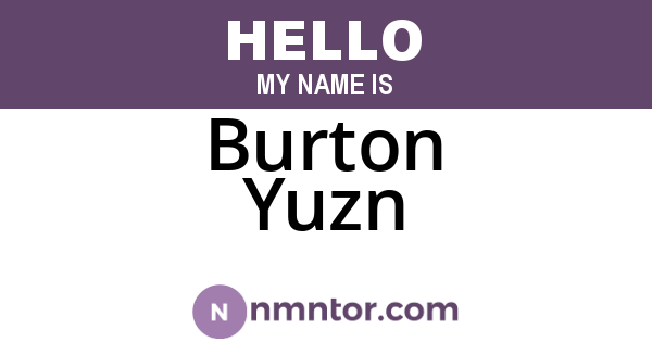 Burton Yuzn