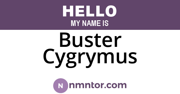 Buster Cygrymus