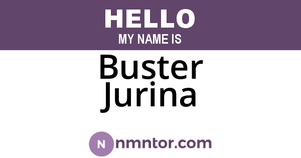 Buster Jurina