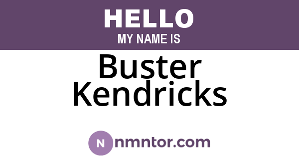 Buster Kendricks