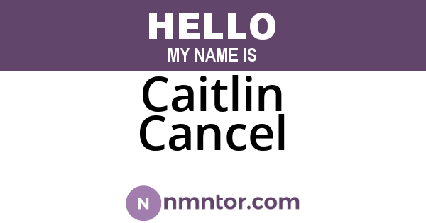 Caitlin Cancel