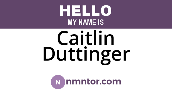 Caitlin Duttinger