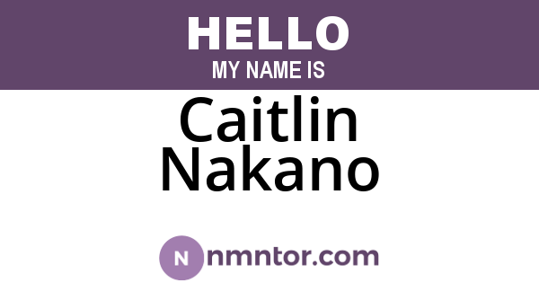 Caitlin Nakano