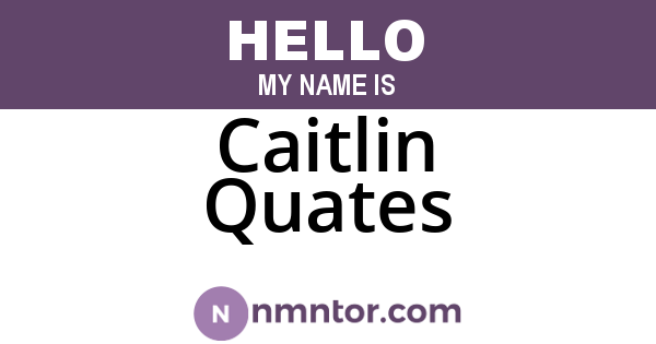 Caitlin Quates