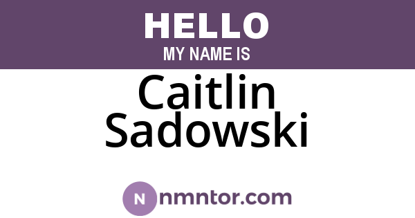 Caitlin Sadowski