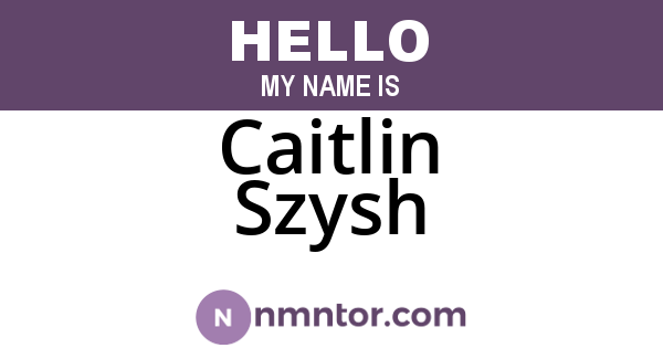 Caitlin Szysh