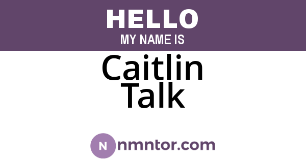 Caitlin Talk