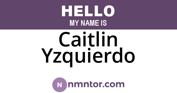 Caitlin Yzquierdo