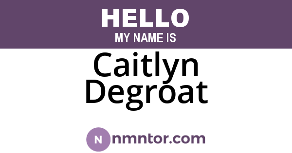 Caitlyn Degroat