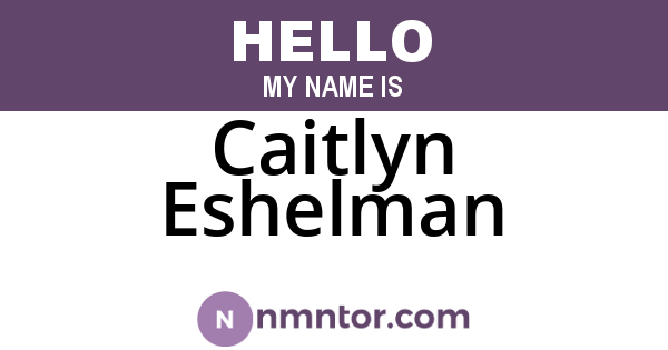 Caitlyn Eshelman