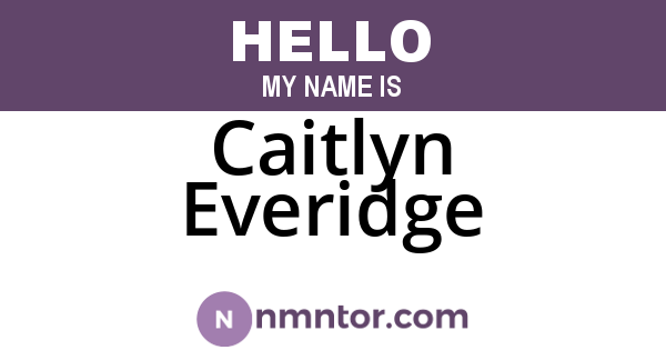 Caitlyn Everidge