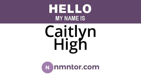 Caitlyn High