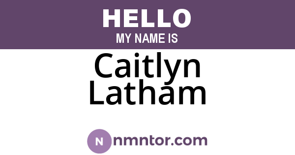 Caitlyn Latham