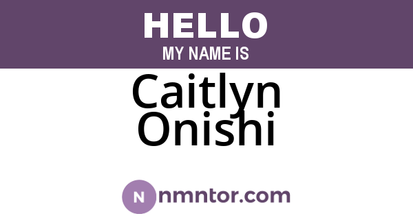 Caitlyn Onishi