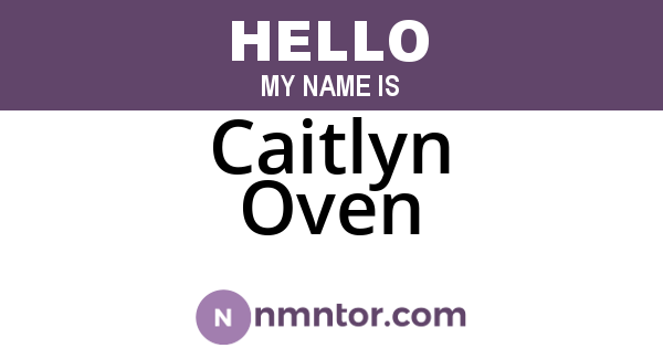 Caitlyn Oven