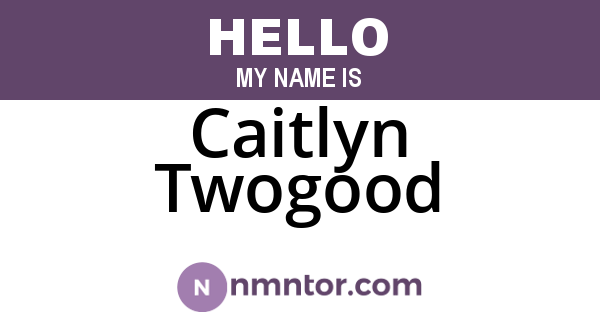 Caitlyn Twogood